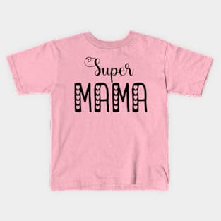 Super Mom Birthday Gifts 2022 Kids T-Shirt